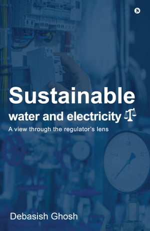 Sustainable water and electricity