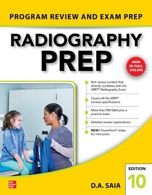 Radiography PREP (Program Review and Exam Preparation), 10th Edition【電子書籍】[ D.A. Saia ]