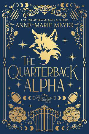 ŷKoboŻҽҥȥ㤨The Quarterback Alpha Welcome to Smoky Hills Academy!Żҽҡ[ Anne-Marie Meyer ]פβǤʤ1,139ߤˤʤޤ