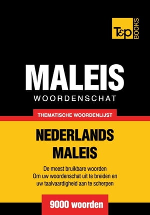 Thematische woordenschat Nederlands-Maleis - 9000 woorden