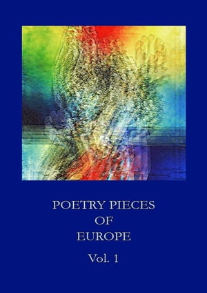 Poetry Pieces Of Europe, Vol. 1