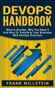 ŷKoboŻҽҥȥ㤨DevOps Handbook: What is DevOps, Why You Need it and How to Transform Your Business with DevOps PracticesŻҽҡ[ Frank Millstein ]פβǤʤ450ߤˤʤޤ