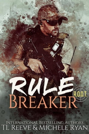 Rule Breaker Project Black Ops: R.O.O.T, #1【電子書籍】[ TL Reeve ]