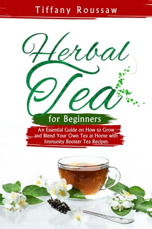 HERBAL TEA FOR BEGINNERS