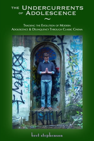 ŷKoboŻҽҥȥ㤨The Undercurrents of Adolescence Tracking Modern Adolescence & Delinquency Through Classic CinemaŻҽҡ[ Bret Stephenson ]פβǤʤ1,139ߤˤʤޤ