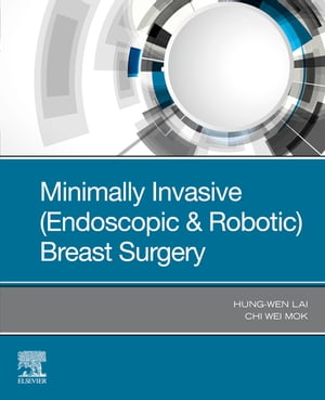 Minimally Invasive (Endoscopic & Robotic) Breast Surgery