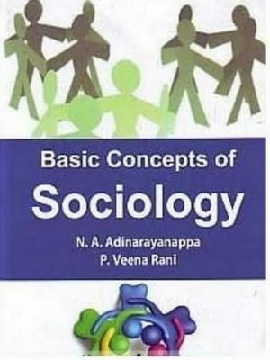 Basic Concepts Of Sociology【電子書籍】 N.A. Adinarayanappa