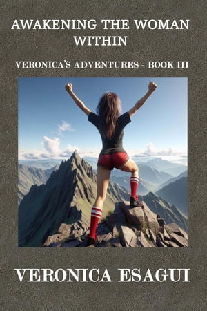 Awakening the Woman Within Veronica's Adventures, #3Żҽҡ[ veronica esagui ]