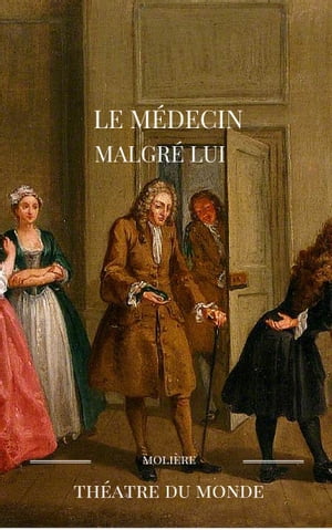 LE MÉDECIN MALGRÉ LUI