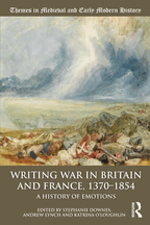 Writing War in Britain and France, 1370-1854