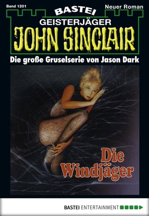 John Sinclair 1201 Die Windj?ger (2. Teil)Żҽҡ[ Jason Dark ]