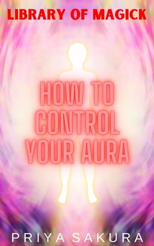 How to Control Your Aura