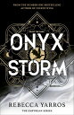 Onyx Storm DISCOVER THE FOLLOW-UP TO THE GLOBAL PHENOMENONS, FOURTH WING AND IRON FLAME 【電子書籍】 Rebecca Yarros