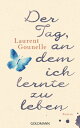 Der Tag, an dem ich lernte zu leben Roman【電子書籍】 Laurent Gounelle