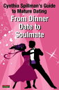 From Dinner Date to Soulmate: Cynthia Spillman’s Guide to Mature Dating