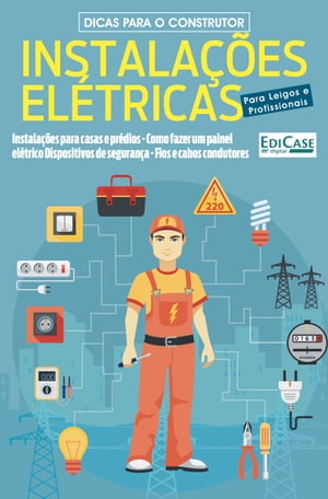 Dicas Para o Construtor Ed. 3 - Instalações Elétricas