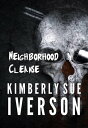 Neighborhood Cleanse【電子書籍】[ Kimberly Sue Iverson ]