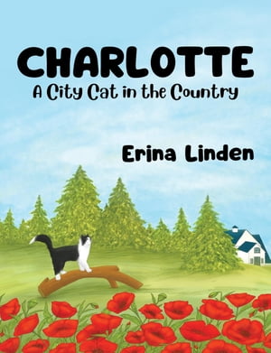 CHARLOTTE, A City Cat in the Country