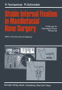Stable Internal Fixation in Maxillofacial Bone Surgery A Manual for Operating Room Personnel