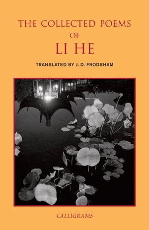 ŷKoboŻҽҥȥ㤨The Collected Poems of Li HeŻҽҡ[ Li He ]פβǤʤ2,452ߤˤʤޤ