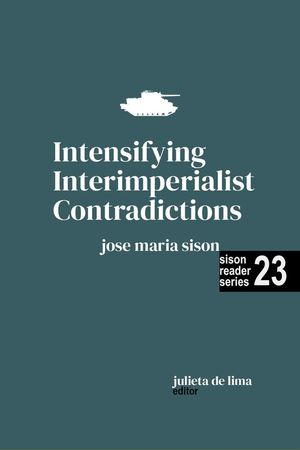 Intensifying Interimperialist Contradictions Sison Reader Series, #23