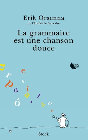 La grammaire est une chanson douce