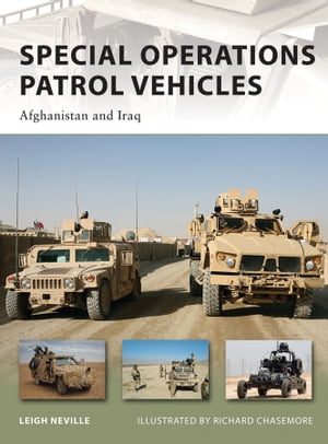 Special Operations Patrol Vehicles Afghanistan and Iraq【電子書籍】 Leigh Neville