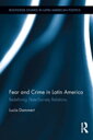 Fear and Crime in Latin America Redefining State-Society Relations