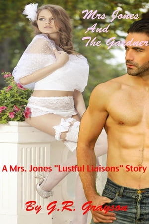 Mrs. Jones And The Gardener