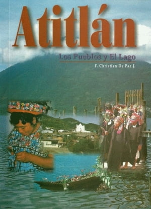 ATITLAN - LOS PUEBLOS Y EL LAGO