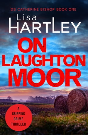 On Laughton Moor A gripping crime thriller