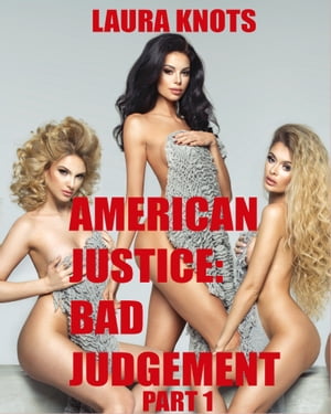 American Justice: Bad JudgementŻҽҡ[ Laura Knots ]