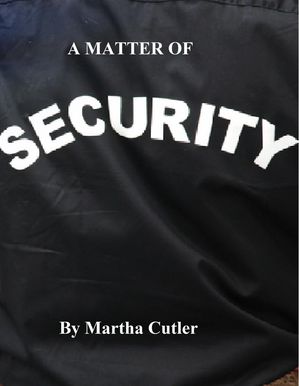 A Matter of Security【電子書籍】[ Martha C