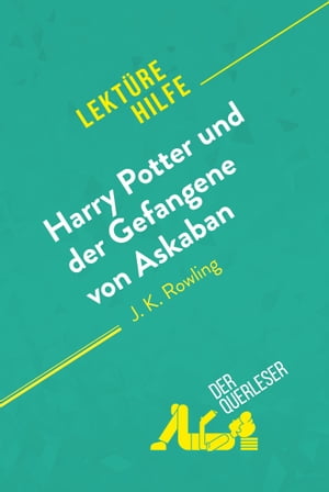 Harry Potter und der Gefangene von Askaban von J .K. Rowling (Lektürehilfe)