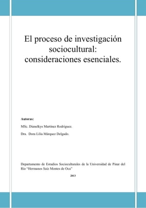 El proceso de investigaci?n sociocultural: consideraciones esenciales