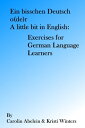 ŷKoboŻҽҥȥ㤨Ein bisschen Deutsch o(der A little bit in English: Exercises for German Language LearnersŻҽҡ[ Kristi Winters ]פβǤʤ155ߤˤʤޤ
