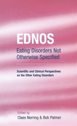 EDNOS: Eating Disorders Not Otherwise Specified