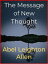The Message of New ThoughtŻҽҡ[ Abel Leighton Allen ]