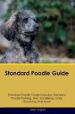 ŷKoboŻҽҥȥ㤨Standard Poodle Guide Standard Poodle Guide Includes Standard Poodle Training, Diet, Socializing, Care, Grooming, Breeding and MoreŻҽҡ[ Adam Hughes ]פβǤʤ794ߤˤʤޤ