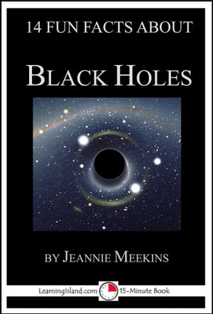 ŷKoboŻҽҥȥ㤨14 Fun Facts About Black Holes: A 15-Minute BookŻҽҡ[ Jeannie Meekins ]פβǤʤ119ߤˤʤޤ