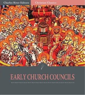 The Early Ecunemical Church Councils, 325 451 A.D.