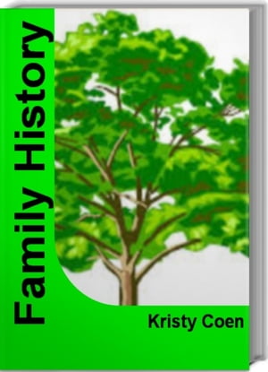 Family History The Ultimate Guide For Family History Search, How To Find Family History, Family Name History【電子書籍】 Kristy Coen