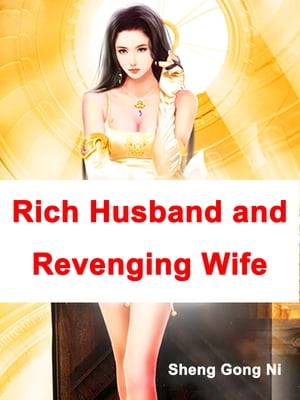 Rich Husband and Revenging Wife Volume 1【電