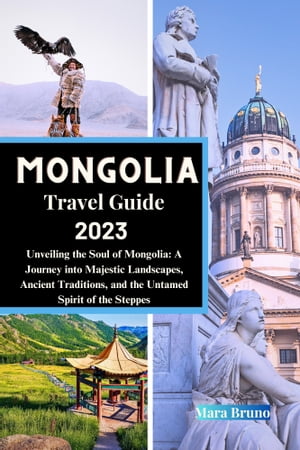 Mongolia Travel Guide 2023
