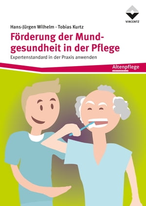 Förderung der Mundgesundheit in der Pflege