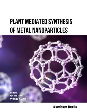 Plant Mediated Synthesis of Metal Nanoparticles【電子書籍】[ Anita Rani ]