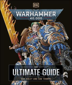 Warhammer 40,000 The Ultimate Guide【電子書籍】[ Gavin Thorpe ]