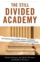 The Still Divided Academy How Competing Visions of Power, Politics, and Diversity Complicate the Mission of Higher Education【電子書籍】 Stanley Rothman