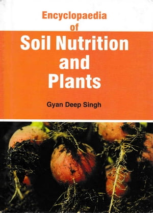 Encyclopaedia Of Soil Nutrition And Plants