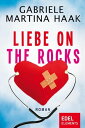 Liebe on the rocks Roman【電子書籍】 Gabriele Martina Haak